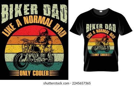 Biker Dad like a normal dad only cooler-motorcycle T-shirt design
