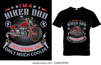 I am biker dad like a normal dad only much cooler t-shirt design template.