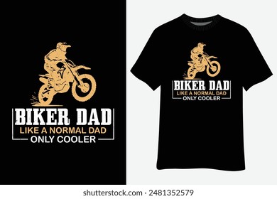 Biker Dad Like A Normal Dad Only Cooler Motorcycle T-Shirt Design