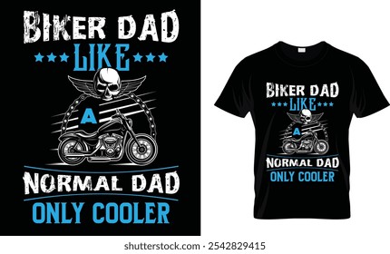 BIKER PAPÁ COMO EL PADRE NORMAL SOLO MÁS FRESCO