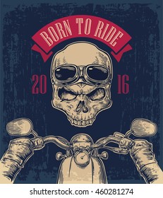 Biker driving a motorcycle rides and skull with glasses. View over the handlebars. Vector engraved illustration isolated on dark vintage background. For web, poster club.