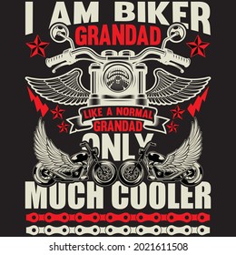 I Am  Biker Grandad Like A Normal Grandad Only Much Cooler - Motorcycle T-shirt Design