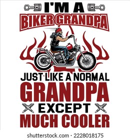 I'm a Biker Grandpa Just Like a Normal Grandpa Except Much Cooler