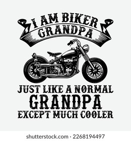 I'm A Biker Grandpa Just Like A Normal Grandpa Except Much Cooler Digital File