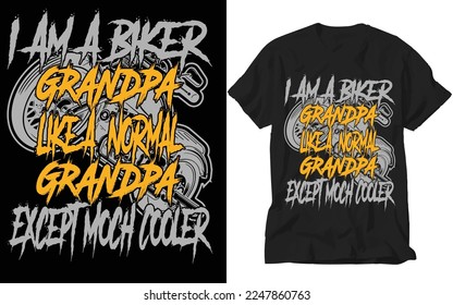 I am a biker grandpa like a normal grandpa t-shirt