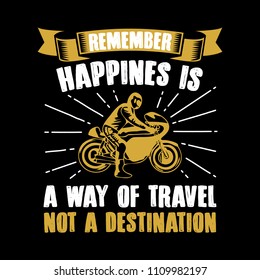 Biker Quote and Saying. 100% vector best for graphic in your goods