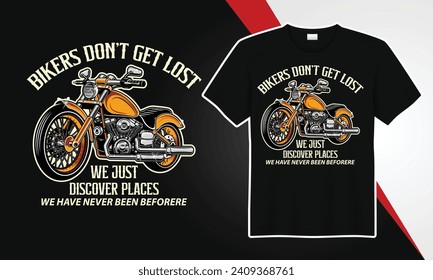 bikers don't get lost we just discover places t shirt design 
