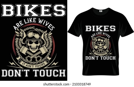 bikes all likes wives...T-shirt design