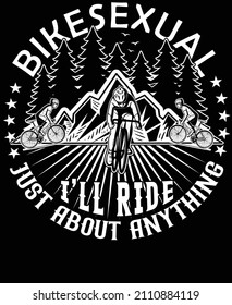 Bikesexual I'll ride t shirt design