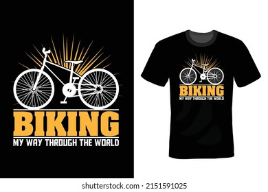 Biking My Way Through World. Bicycle T shirt design, vintage, typography