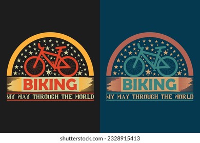 Biking My Way Through The World, Bicycle Shirt, Gift for Bike Ride, Cyclist Gift, Bicycle Clothing, Bike Lover Shirt, Cycling Shirt, Biking Gift, Biking Shirt, Bicycle Gift, Bike Lover, Bike T-Shirt