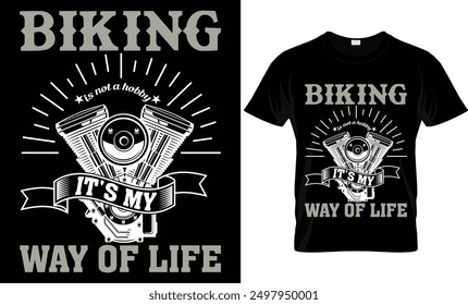 BIKING IS NOT A HOBBY IT'S MY WAY OF LIFE