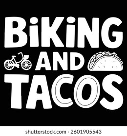 BIKING AND TACOS graphic design for Taco lovers