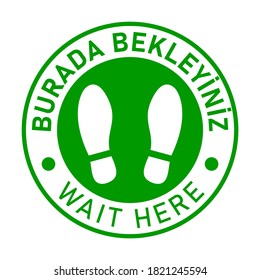 Bilingual Floor Marking Icon in Turkish and English with Shoeprint Symbols and Phrases "Burada Bekleyiniz" and "Wait Here" for Social Distancing Purposes. Vector Image.