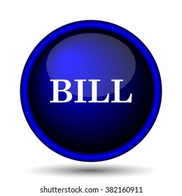Bill icon. Internet button on white background. EPS10 vector