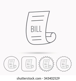 Bill icon. Pay document sign. Business invoice or receipt symbol. Linear circle, square and star buttons with icons.