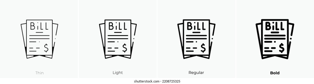 bill icon. Thin, Light Regular And Bold style design isolated on white background