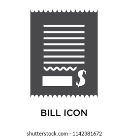 Bill icon vector isolated on white background for your web and mobile app design, Bill logo concept