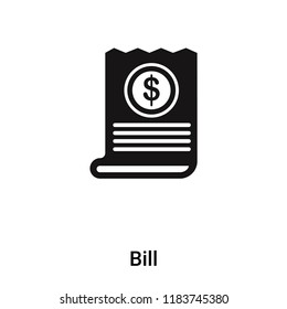 Bill icon vector isolated on white background, logo concept of Bill sign on transparent background, filled black symbol