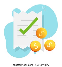 Bill payment of invoice paper receipt and money or tax pay accounting concept vector flat cartoon illustration, idea of transaction order, account budget cash or financial expenses modern icon design