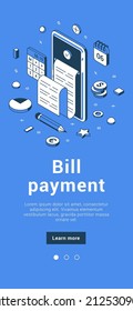 Bill payment smartphone application digital check in online receipt invoice isometric vector illustration. Internet banking technology mobile payment shopping transaction. Financial transfer billing