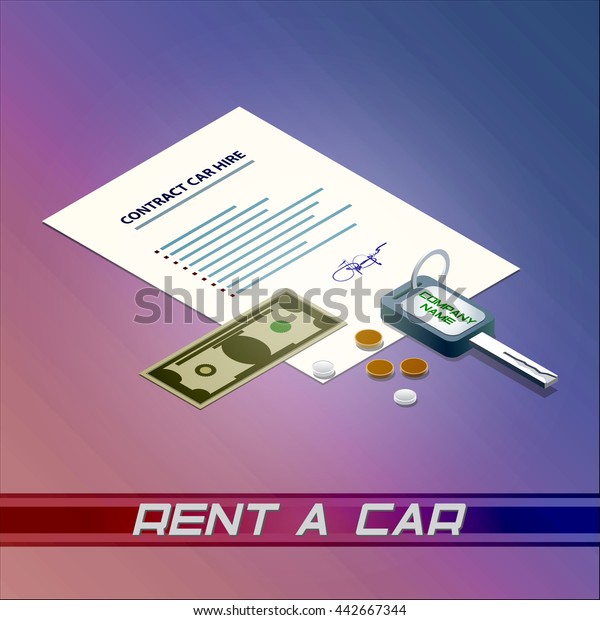 Bill rent a car. Rental automobile, ignition key,\
cash. Contract car hire.