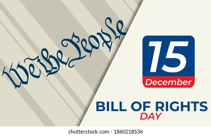 Bill Of Rights Day In The United States, A Commemoration Of The Ratification Of The First 10 Amendments To The US Constitution. December 15. Background, Banner, Card, Poster Design. Vector EPS10.