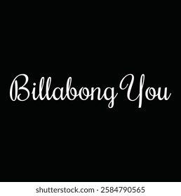 billabong you text for T-shirt and other use on black background.