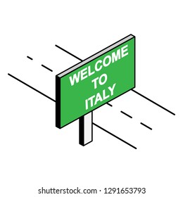 Billboard by the road with the inscription welcome to ITALY