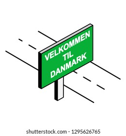 Billboard by the road with the inscription welcome to DANMARK, Danish language