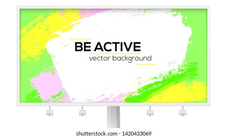 Billboard with multi colored brush strokes. Design element with vibrant color smears of white, green, yellow, pink paint. Vector banner with abstract paint pattern. Textures of brushstrokes