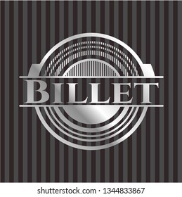 Billet silvery shiny emblem