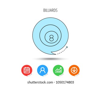 Billiard ball icon. Pool or snooker equipment sign. Cue sports symbol. Calendar, User and Business Chart, Download arrow icons. Speech bubbles with flat signs. Vector