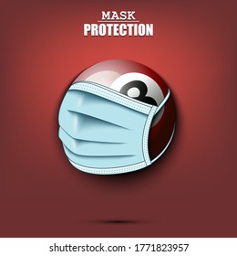 Billiard ball with a protection mask. Caution! wear protection mask. Risk disease. Cancellation of sports tournaments. Pattern design. Vector illustration