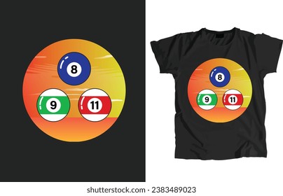 Billiard Design File. That allow to print instantly Or Edit to customize for your items such as t-shirt, Hoodie, Mug, Pillow, Decal, Phone Case, Tote Bag, Mobile Popsocket etc.