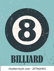 Billiard Retro Grunge Poster, Vector Illustration. 