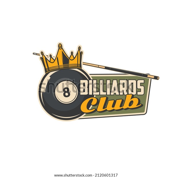 Billiards club icon\
or pool sport game tournament and poolroom vector sign. Snooker\
billiards badge of championship game with 8 eight ball in golden\
crown of victory and and\
cues