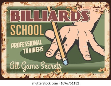Billiards school metal plate rusty, pool snooker game, vector retro poster. Classic Russian billiards and snooker pool sport practice and training, poolroom cue and balls on table, sign with rust