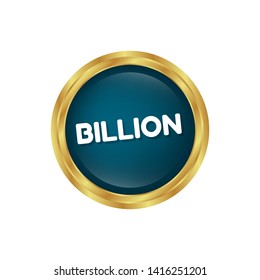 billion - button with glossy effect. label,sticker,tag 