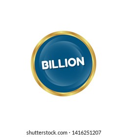 billion - button with glossy effect. label,sticker,tag 