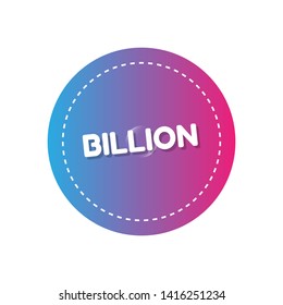 billion - button with glossy effect. label,sticker,tag 