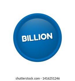 billion - button with glossy effect. label,sticker,tag 