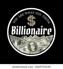 billionaire slogan with pile of cash in circle frame vector illustration on black background