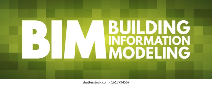 BIM Building Information Modeling - digital representation of physical and functional characteristics of a facility, acronym text concept background