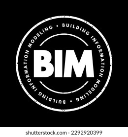 BIM Building Information Modeling - digital representation of physical and functional characteristics of a facility, acronym text concept stamp