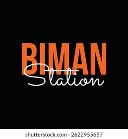 biman station text for T-shirt print and other use on black background.