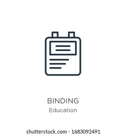 Binding icon. Thin linear binding outline icon isolated on white background from education collection. Line vector sign, symbol for web and mobile