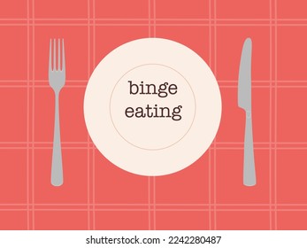 Binge eating. Plate with a text, fork and knife on a red checkered tablecloth. Vector illustration 