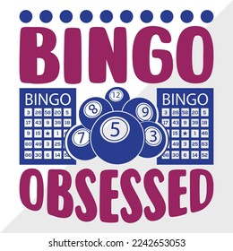 Bingo Obsessed SVG Printable Vector Illustration