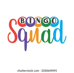 Bingo Printable Vector Design, Bingo Typo Design, Bingo T-shirt Design, Bingo Squad